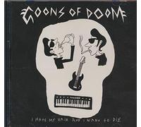 Goons Of Doom - I Hate My Hair And Want To Die