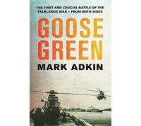 Goose Green: The first crucial battle of the Falklands War