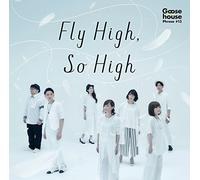 Goose House - Fly High, So High (CD+DVD) [Japan LTD CD] SRCL-9127