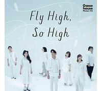 Goose House - Fly High, So High [Japan CD] SRCL-9129