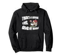 Goose Loose Around My Hoose Pullover Hoodie