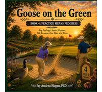 Goose on the Green: Practice Means Progress