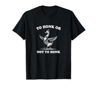 Goose Philosopher Says "To Honk Or Not To Honk", Funny Goose T-Shirt