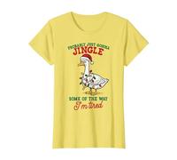 Goose Probably Just Gonna Jingle Some of The Way I'm Tired T-Shirt, Women, Lemon Yellow, X-Small