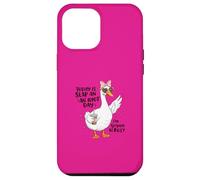 Goose - Today Is Slap An - An Idiot Day - I'm Gonna Be Busy Case for iPhone 12 Pro Max