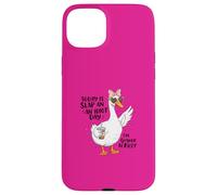 Goose - Today Is Slap An - An Idiot Day - I'm Gonna Be Busy Case for iPhone 15 Plus