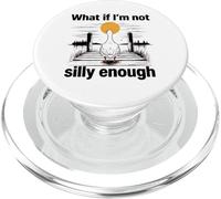Goose What If Im Not Silly Enough Funny Meme Men Women Kids PopSockets PopGrip for MagSafe