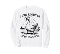 Goose Zero Regrets Manners Farm Bird Meme Sweatshirt