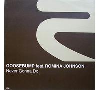 Goosebump - Never Gonna Do [VINYL]