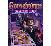 Goosebumps Coloring Book: Goosebumps Exclusive Work - illustrations Great Coloring Book For Boys And Girls