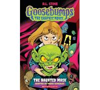 Goosebumps Graphix: The Haunted Mask (Goosebumps Graphic Novel)