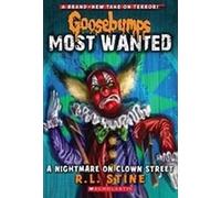 Goosebumps Most Wanted #7 A Nightmare On Clown Street