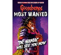 Goosebumps: Most Wanted: Dr. Maniac Will See You Now: 5