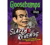 Goosebumps: Slappy's Revenge: Twisted Tricks from the World's Smartest Dummy