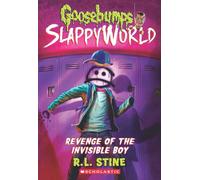 Goosebumps Slappyworld #9: Revenge Of The Invisible Boy