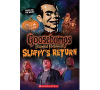 Goosebumps the Movie 2: Haunted Halloween: Slappy's Return