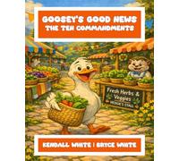 Goosey's Good News: The Ten Commandments