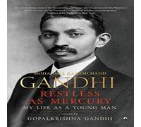 Gopalkrishna Gandhi Restless as Mercury Hardcover Book Gopalkrishna Gandhi Multicolor