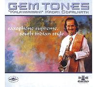 Gopalnath, Kadri - Gem Tones: Saxophone Supreme South Indian Style