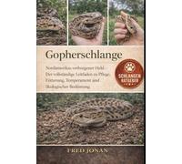 GOPHERSCHLANGE: Nordamerikas verborgener Held - Der vollständige Leitfaden zu Pflege, Fütterung, Temperament und ökologischer Bedeutung