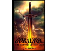 GORALVOR "THE DAWN": THE RETURN OF THE HEIR