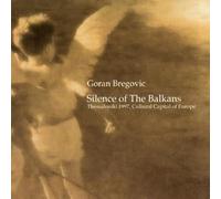 Goran Bregovic - Silence of the Balkans