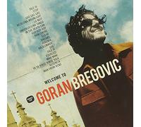 Goran Bregovic - Welcome to Bregovic: The Best of Goran Bregovic