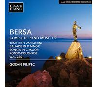 Goran Filipec - Blagoje Bersa: Complete Piano Music, Vol. 2