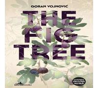 Goran Vojnovic The Fig Tree Paperback Book in White Goran Vojnovic White