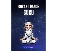 Gorani Dance Guru Notebook: A 100 Page Lined Notepad Journal Gift For An Armenian Gorani Dance Lover Or Teacher