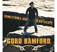 Gord Bamford - Honkytonks And Heartaches