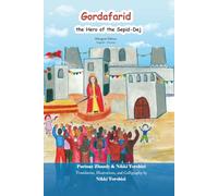 Gordafarid: The Hero of the Sepid-Dej (White-fortress)