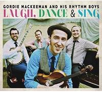 Gordie MacKeeman and His Rhythm Boys - Laugh, Dance & Sing