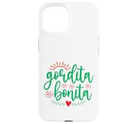 Gordita Bonita Case for iPhone 15