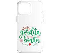Gordita Bonita Case for iPhone 16 Pro Max