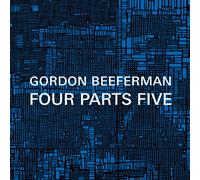 GORDON BEEFERMAN Four Parts Five (CD) (US IMPORT)