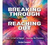 Gordon Campbell Breaking Through & Reaching Out : A Call to Engage - Enjoying Gordon Campbell Multicolor