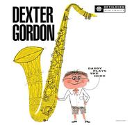 Gordon, Dexter - Daddy Plays the Horn
