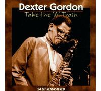 Gordon, Dexter - Take The 'a' Train