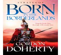 Gordon Doherty Strategos: Born in the Borderlands Paperback Book Gordon Doherty Multicolor