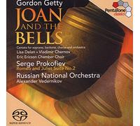 Gordon Getty: Joan and the Bells / Prokofiev: Romeo & Juliet Suite No.2