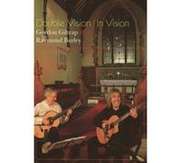 Gordon Giltrap and Raymond Burley: Double Vision in Vision