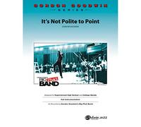 Gordon Goodwin-It's Not Polite to Point-Jazz Ensemble