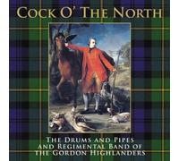Gordon Highlanders Band - Cock O' The North