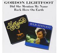 Gordon Lightfoot - Did She Mention My Name / Back Here On Earth