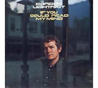 Gordon Lightfoot - If You Could Read My Mind