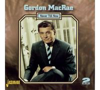 Gordon MacRae - Never Till Now [ORIGINAL RECORDINGS REMASTERED] 2CD SET by Gordon MacRae