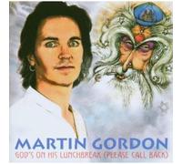 Gordon, Martin - God's On His Lunchbreak (Please Call Back)