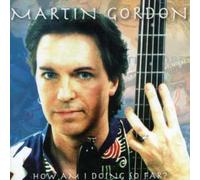 Gordon, Martin - How Am I Doing So Far?