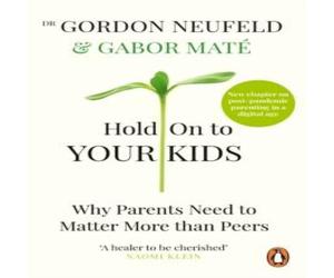 Gordon Neufeld Hold on to Your Kids Paperback Book Gordon Neufeld Multicolor